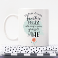 Caneca "Família Feliz, Grande Mãe"