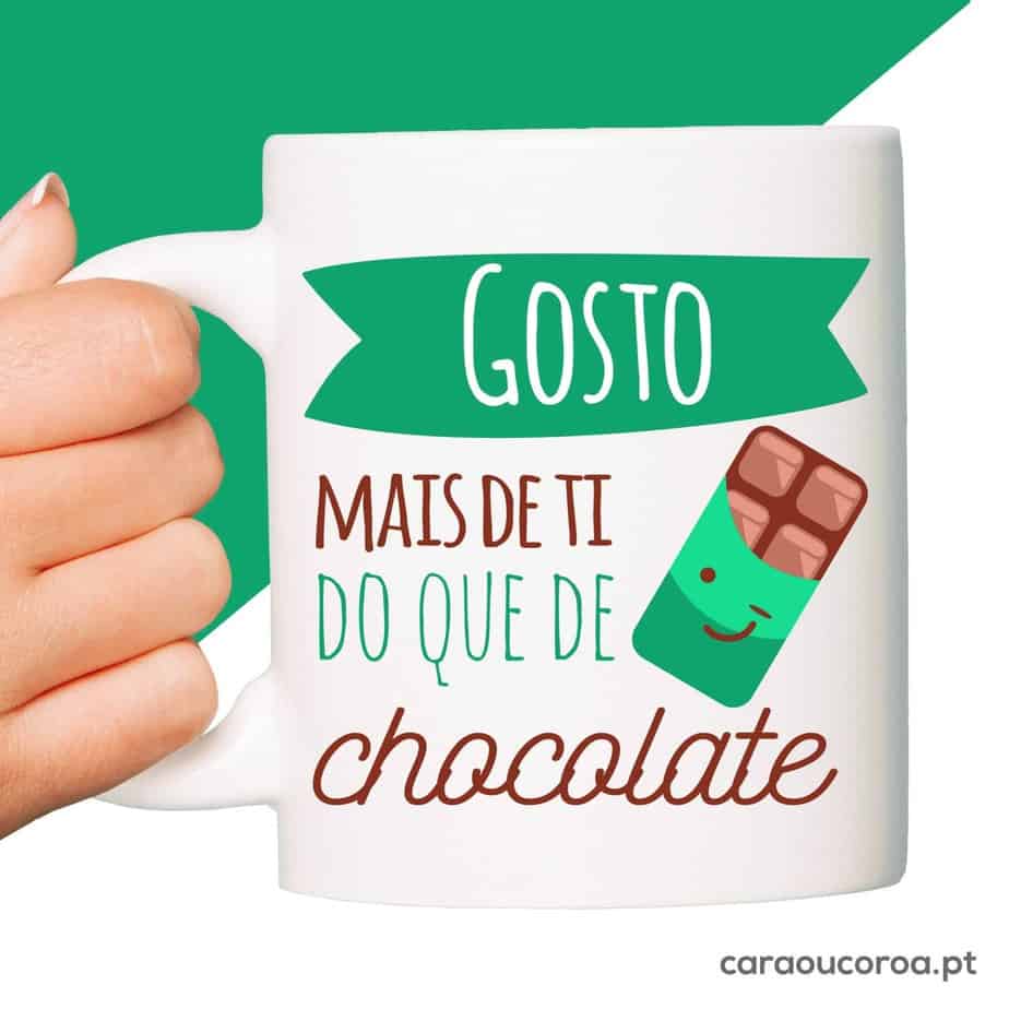 Caneca "Gosto mais de ti... Chocolate"