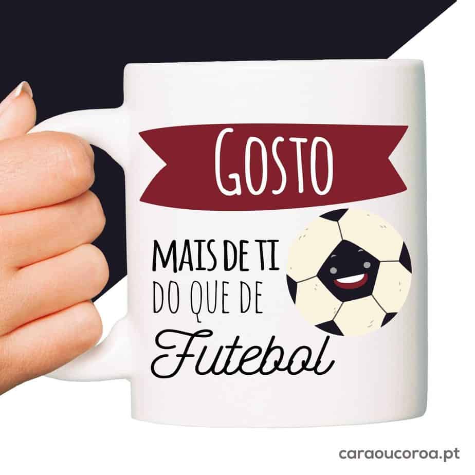Caneca "Gosto mais de ti... Futebol"