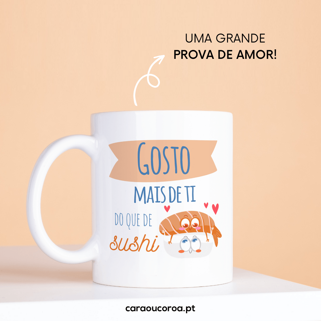 Caneca "Gosto mais de ti... Sushi"