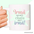 Caneca "Irmã Chata"