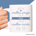 Caneca "Irmão e Melhor Amigo"