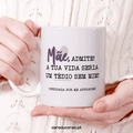 Caneca "Mãe, Admite"
