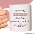 Caneca "Para Uso Exclusivo da Melhor Namorada do Mundo"