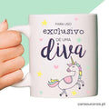 Caneca "Para uso exclusivo de uma Diva"