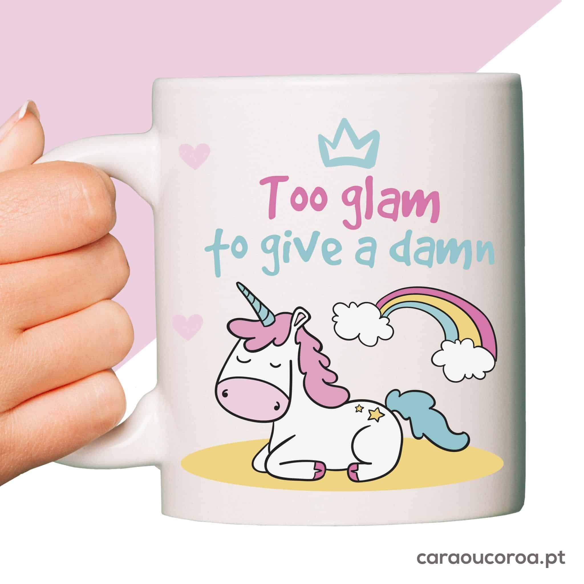 Caneca "Too Glam to Give a Damn"
