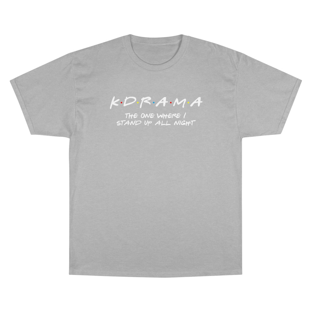 First K-Drama Champion T-Shirt: The One Where I Stand Up All Night", Comfy & Trendy, Perfect for K-Drama Fans Who Binge-Watch All Night